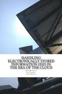 Guy Yardeni, Chris Amaris - Handling Electronically Stored Information (ESI) in the Era of the Cloud, Häftad. Tillgänglighet: Lägg i varukorg