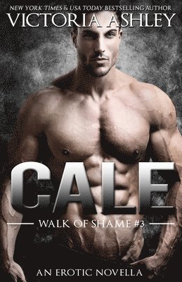 Victoria Ashley, Charisse Spiers - Cale (Walk Of Shame #3), Häftad. Tillgänglighet: Lägg i varukorg