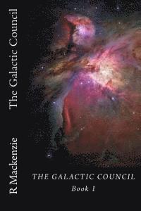 Galactic Council, R. MacKenzie - The Galactic Council, Häftad. Tillgänglighet: Lägg i varukorg