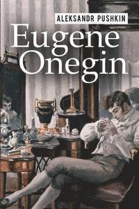 Eugene Onegin: A Romance of Russian Life in Verse