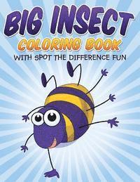 Bowe Packer - Big Insect Coloring Book: With Spot The Difference Fun, Häftad. Tillgänglighet: Lägg i varukorg