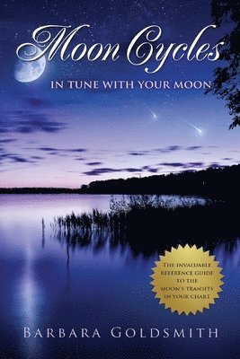 Barbara Goldsmith - Moon Cycles: Get In Tune With Your Moon, Häftad