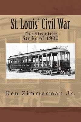Ken Zimmerman Jr - St. Louis' Civil War, Häftad. Tillgänglighet: Lägg i varukorg