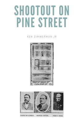 Ken Zimmerman Jr - Shootout on Pine Street, Häftad. Tillgänglighet: Lägg i varukorg