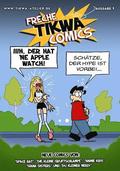 Freche Tikwa Comics 1: Apple Watch Ausgabe: Witzige Strips mit: Die kleine Gruftschlampe, Space Rat, Du kleiner Nerd, Giana Sisters, Anime Ki