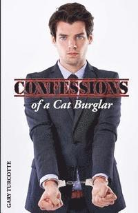 Gary Turcotte - Confessions of a Cat Burglar, Häftad. Tillgänglighet: Lägg i varukorg