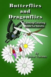 Online Trainees - Butterflies and Dragonflies: Calming Coloring Book for Adults, Häftad. Tillgänglighet: Lägg i varukorg