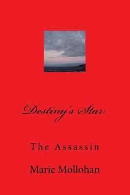 Marie Mollohan - Destiny's Star: The Assassin, Häftad. Tillgänglighet: Lägg i varukorg