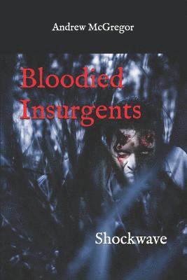 Andrew McGregor - Bloodied Insurgents, Häftad. Tillgänglighet: Tillfälligt slut