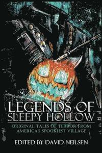David Neilsen - Legends of Sleepy Hollow: Original Tales of Terror From America's Spookiest Village, Häftad. Tillgänglighet: Lägg i varukorg