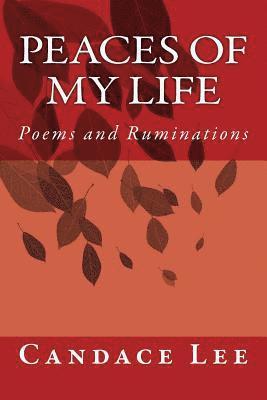 Candace Lee - Peaces of My Life: Poems and Ruminations, Häftad. Tillgänglighet: Lägg i varukorg
