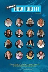 Jashvant Shah, Joanne Messenger - Here's How I Did It! Vol 3: World's Top Experts Share Their Stories, Strategies and Insights., Häftad. Tillgänglighet: Lägg i varukorg