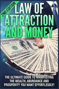Nathan Powers - Law of Attraction and Money: The Ultimate Guide to Manifesting Wealth, Abundance and Prosperity You Want Effortlessly, Häftad