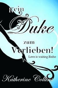 Jana Oltersdorff - Kein Duke zum Verlieben: Love is waiting, Häftad. Tillgänglighet: Lägg i varukorg