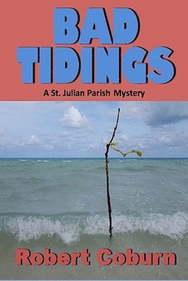 Robert Coburn - Bad Tidings, Häftad. Tillgänglighet: Lägg i varukorg