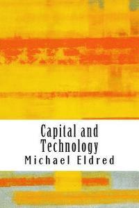 Michael Eldred - Capital and Technology: Marx and Heidegger, Häftad