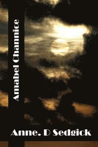 Amabel Channice: (Anne Douglas Sedgwick Classics Collection)