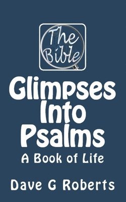 Dave G Roberts - Glimpses into Psalms, Häftad. Tillgänglighet: Lägg i varukorg