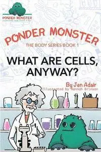 Jen Adair - What Are Cells, Anyway?, Häftad. Tillgänglighet: Lägg i varukorg