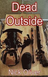 Nick Oliver - Dead Outside, Häftad. Tillgänglighet: Lägg i varukorg