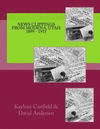 David Andersen, Kaylene Canfield - News Clippings From Modena, Utah 1899 - 1915, Häftad