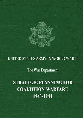 Maurice Matloff - Strategic Planning for Coalition Warfare: 1943-1944, Häftad. Tillgänglighet: Lägg i varukorg