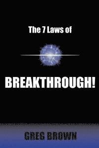 Greg Brown - The 7 Laws of Breakthrough: Participate in the Process to Achieve Your Destiny, Häftad. Tillgänglighet: Lägg i varukorg