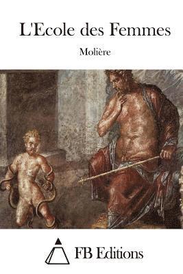 Moliere, Fb Editions - L'Ecole des Femmes, Häftad