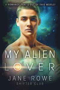 Jane Rowe - My Alien Lover: An Interracial Paranormal Romance Story, Häftad. Tillgänglighet: Lägg i varukorg