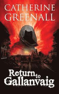 Catherine Greenall - Return to Gallanvaig: Beyond A Quirk of Destiny, Häftad. Tillgänglighet: Lägg i varukorg