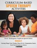 Curriculum-based Speech Therapy Activities: Volume II: Pre-K / Kindergarten English and Spanish Edition