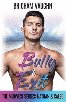 Brigham Vaughn, Sally Hopkinson - Bully & Exit, Häftad. Tillgänglighet: Lägg i varukorg