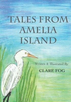 Clare Fog - Tales From Amelia Island, Häftad. Tillgänglighet: Lägg i varukorg