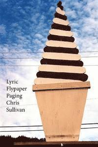 Chris Sullivan - Lyric Flypaper Paging Chris Sullivan, Häftad