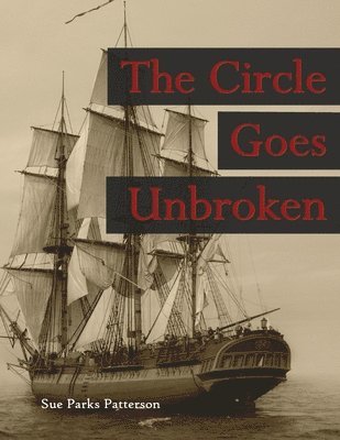 Sue Parks Patterson - The Circle Goes Unbroken (Revised 2015 B&W): Some of Rev. Guy Smith's descendants and their kin on America's Frontiers, Häftad. Tillgänglighet: Lägg i varukorg