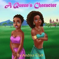 Andrea Clark - A Queen's Character, Häftad