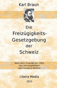 Karl Braun, Hansjörg Walther - Die Freizügigkeits-Gesetzgebung der Schweiz, Häftad