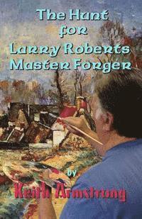 Keith Armstrong - The Hunt For Larry Roberts, Master Forger, Häftad. Tillgänglighet: Lägg i varukorg