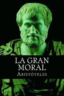 Aristoteles, Books - La Gran Moral, Häftad. Tillgänglighet: Lägg i varukorg