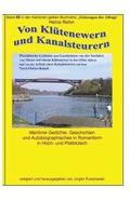 Von Kluetenewern und Kanalsteurern: Band 40 in der maritimen gelben Buchreihe bei Juergen Ruszkowski