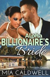 Mia Caldwell - Alpha Billionaire's Bride: A Romantic Comedy, Häftad. Tillgänglighet: Lägg i varukorg