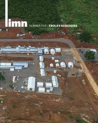 Stephen J. Collier, Christopher M. Kelty - Limn Number 5: Ebola's Ecologies, Häftad