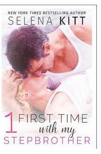 First Time With My Stepbrother: Volume 1: A Stepbrother Romance Anthology