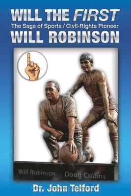 John Telford - Will the FIRST: The saga of sports/civil-rights pioneer Will Robinson, Häftad. Tillgänglighet: Lägg i varukorg