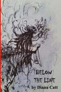 Diana Catt - Below the Line, Häftad. Tillgänglighet: Lägg i varukorg