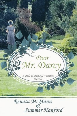 Summer Hanford, Renata McMann - Poor Mr. Darcy: A Pride & Prejudice Novella, Häftad. Tillgänglighet: Lägg i varukorg