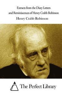 Henry Crabb Robinson, The Perfect Library - Extracts from the Diary Letters and Reminiscences of Henry Crabb Robinson, Häftad. Tillgänglighet: Lägg i varukorg