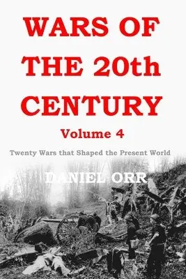 Daniel Orr - Wars of the 20th Century - Volume 4, Häftad. Tillgänglighet: Lägg i varukorg
