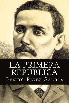 Benito Perez Galdos, Books - La Primera Republica, Häftad. Tillgänglighet: Lägg i varukorg