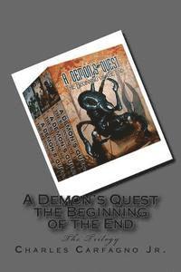 Jr. Carfagno, Charles - A Demon's Quest the Beginning of the End: The Trilogy, Häftad. Tillgänglighet: Lägg i varukorg